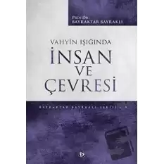 Vahyin Işığında İnsan ve Çevresi