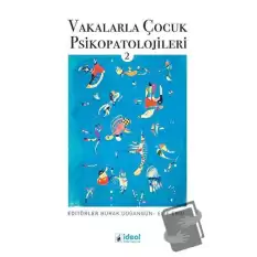 Vakalarla Çocuk Psikopatolojileri - 2