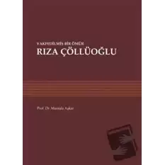 Vakfedilmiş Bir Ömür: Rıza Çöllüoğlu