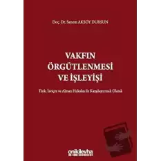 Vakfın Örgütlenmesi ve İşleyişi (Ciltli)