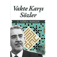 Vakte Karşı Sözler