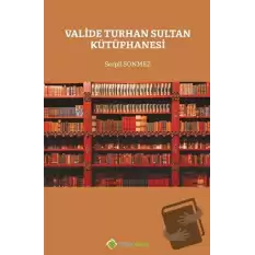 Valide Turhan Sultan Kütüphanesi