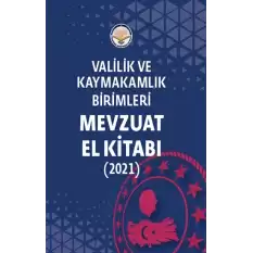 Valilik ve Kaymakamlık Birimleri Mevzuat El Kitabı