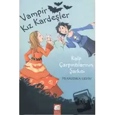 Vampir Kız Kardeşler - Kalp Çarpıntılarının Şarkısı