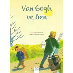 Van Gogh ve Ben