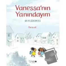 Vanessanın Yanındayım