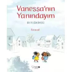 Vanessanın Yanındayım Bir İyiliğin Öyküsü