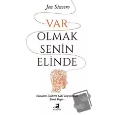 Var Olmak Senin Elinde