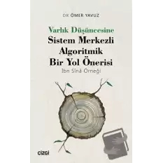Varlık Düşüncesine Sistem Merkezli Algoritmik Bir Yol Önerisi