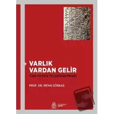 Varlık Vardan Gelir