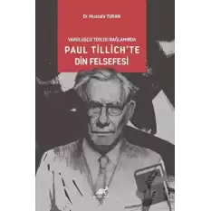 Varoluşcçu Teoloji Bağlamında Paul Tillich’te Din Felsefesi