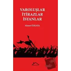 Varoluşlar İtirazlar İsyanlar