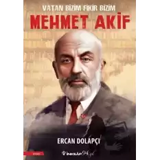 Vatan Bizim Fikir Bizim Mehmet Akif