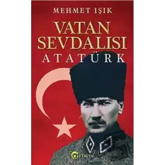 Vatan Sevdalısı Atatürk