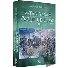 Vatan Yasak Özgürlük Uzak 3