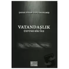 Vatandaşlık Üstüne Bir Tez