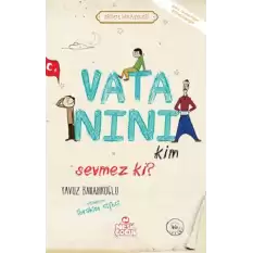 Vatanını Kim Sevmez ki?