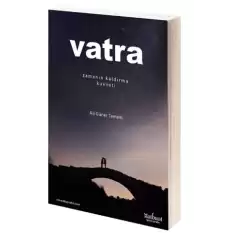 Vatra: Zamanın Kaldırma Kuvveti