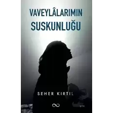 Vaveylalarımın Suskunluğu