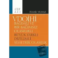 VDOİHİ Bağımlı ve Bir Bağımsız Olasılıklı Büyük Farklı Dizilimli Simetrik Olasılık - Cilt 2.2.1