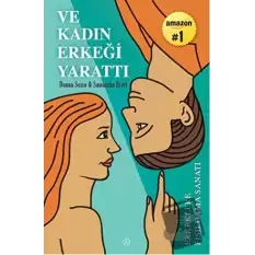 Ve Kadın Erkeği Yarattı: Erkeklere Fısıldama Sanatı