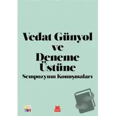 Vedat Günyol ve Deneme Üstüne Sempozyum Konuşmaları