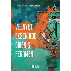 Velayet Ekseninde Direniş Fenomeni