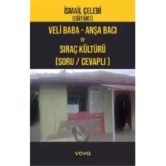 Veli Baba-Anşa Bacı ve Sıraçlık Kültürü (Soru /Cevaplı)