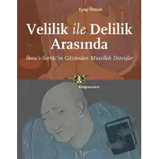 Velilik ve Delilik Arasında