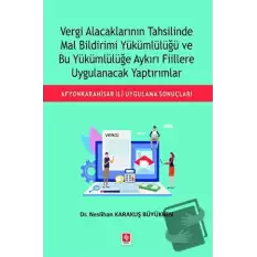 Vergi Alacaklarının Tahsilinde Mal Bildirimi Yükümlülüğü ve Bu Yükümlülüğe Aykırı Fiillere Uygulanacak Yaptırımlar