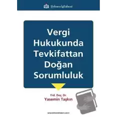 Vergi Hukukunda Tevkifattan Doğan Sorumluluk