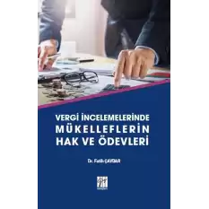 Vergi İncelemelerinde Mükelleflerin Hak ve Ödevleri