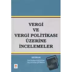 Vergi ve Vergi Politikası Üzerine İncelemeler