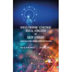 Vergilendirme Sürecinde Dijital Dönüşüm Ve Gelir Dağılımı (Oecd Ülkelerine İlişkin Ampirik Bir İnceleme)