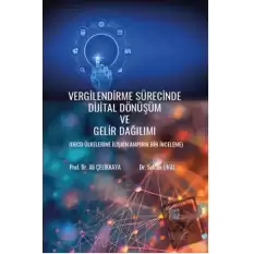 Vergilendirme Sürecinde Dijital Dönüşüm Ve Gelir Dağılımı ( Oecd Ülkelerine İlişkin Ampirik Bir İnceleme)