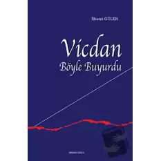 Vicdan Böyle Buyurdu