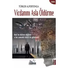 Vicdanını Asla Öldürme