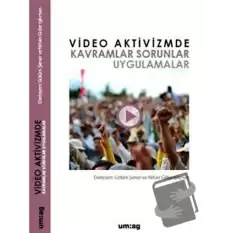 Video Aktivizmde Kavramlar Sorunlar Uygulamalar
