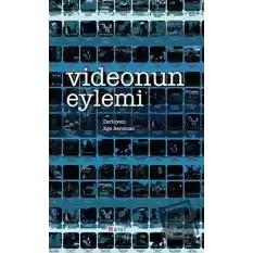 Videonun Eylemi