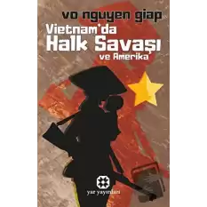 Vietnamda Halk Savaşı ve Amerika