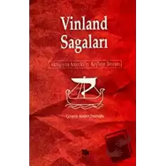 Vinland Sagaları- Vikinglerin Amerikayı Keşfinin Destanı