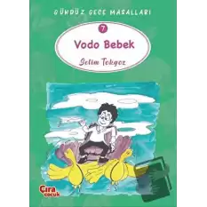 Vodo Bebek – Gündüz Gece Masalları 7