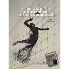 Voleybolda Öz Yeterlik Psikolojik İyi Oluş Tükenmişlik ve Başarı İlişkisi