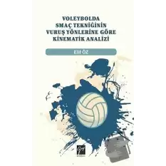 Voleybolda Smaç Tekniğinin Vuruş Yönlerine Göre Kinematik Analizi