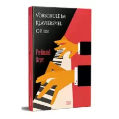 Vorschule im Klavierspiel OP. 101