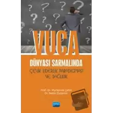 VUCA Dünyası Sarmalında Çevik Liderlik Paradigması ve Bağlılık