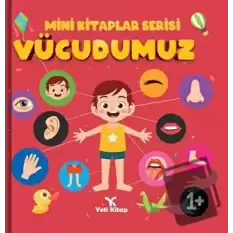 Vücudumuz - Mini Kitaplar Serisi