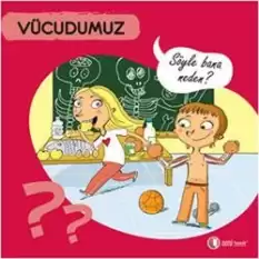 Vücudumuz - Söyle Bana Neden?