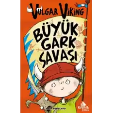 Vulgar Viking 6 Büyük Gark Savaşı