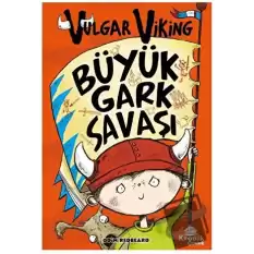 Vulgar Viking 6 Büyük Gark Savaşı